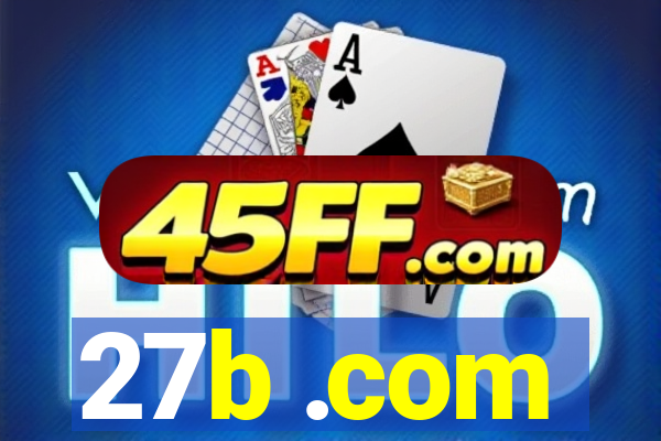 27b .com